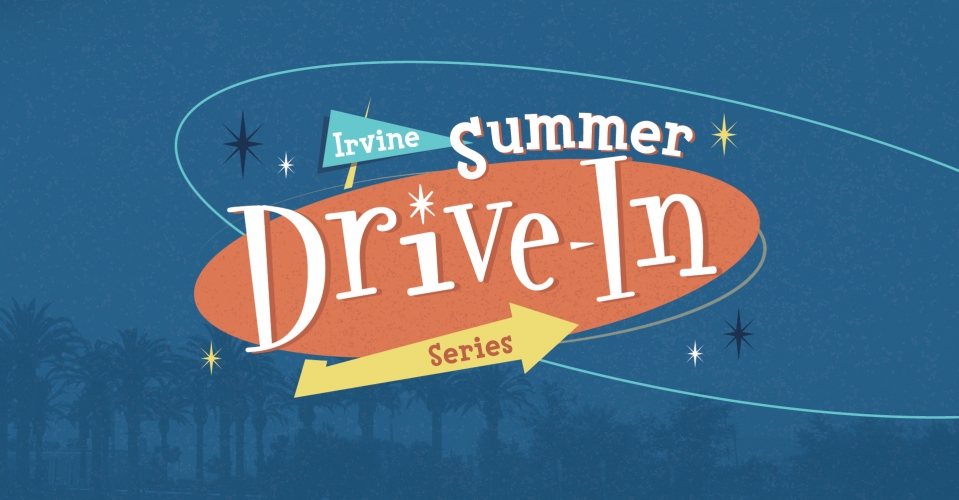 Irvine Summer Drive-In Series Brings Safe Summer Fun to the Community ...